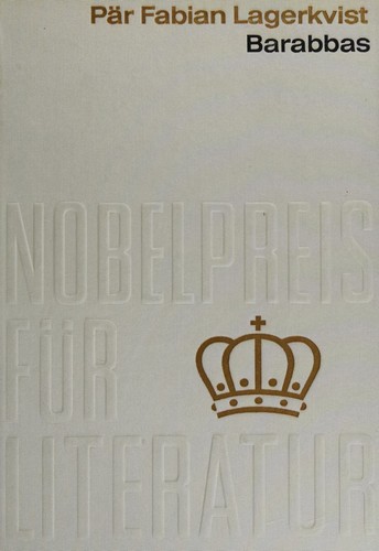 Nobelpreis für Literatur 1951-1953 - Pär Lagerkvist : Barabbas / Francois Mauriac : Die Einöde der Liebe / Winston S. Churchill