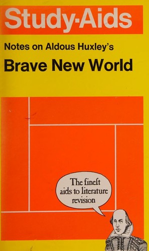 Notes on Aldous Huxley's 'Brave new world'