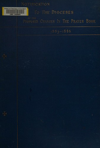 Notification to the dioceses of the alterations and additions in the Book of common prayer of the Protestant Episcopal Church in the United States of America