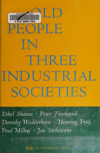 Old people in three industrial societies