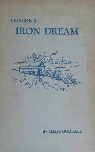 Oregon's iron dream