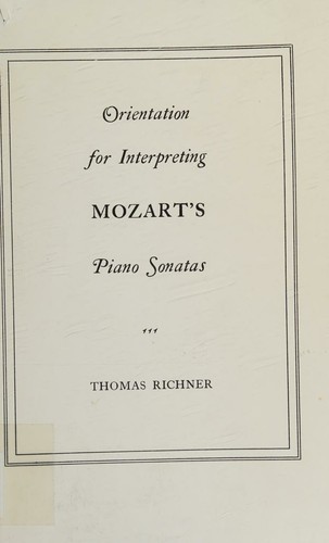 Orientation for interpreting Mozart's piano sonatas