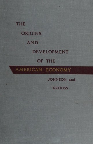The origins and development of the American economy