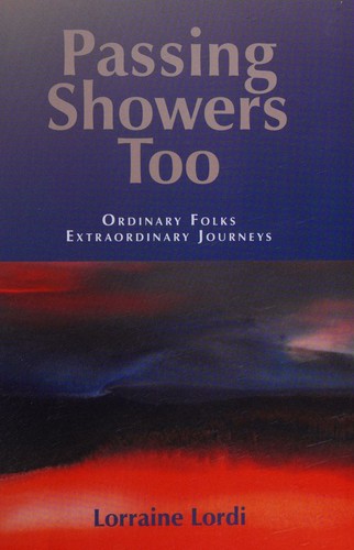 Passing Showers Too, Ordinary Folks, Extraordinary Journeys