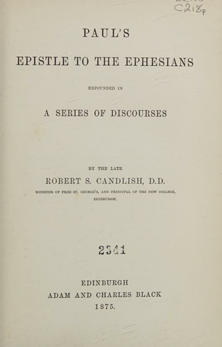 Paul's Epistles to the Ephesians Expounded in a Series of Discourses