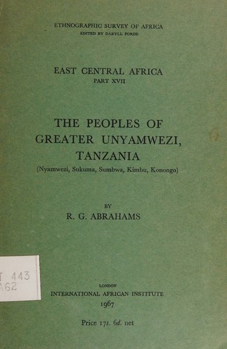 The peoples of Greater Unyamwezi, Tanzania (Nyamwezi, Sukuma, Sumbwa, Kimbu, Konongo).