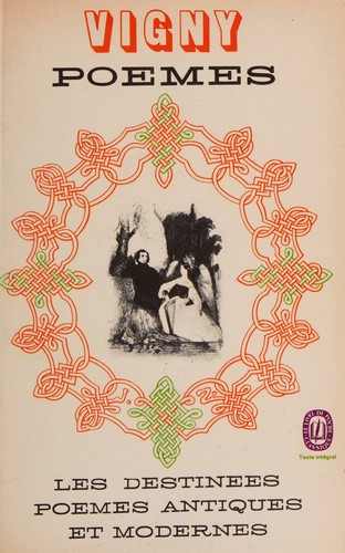 POEMES COMPLETE; POEMES ANTIQUES ET MODERNES; LES DESTINEES