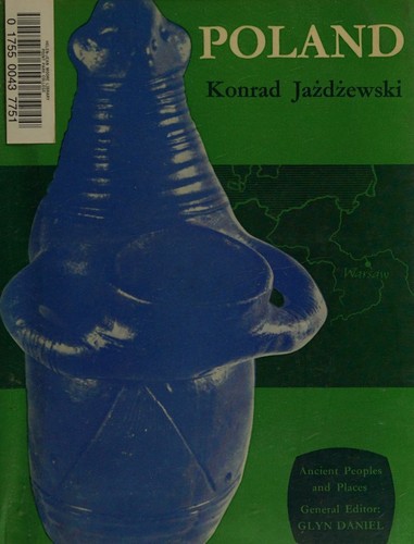 Poland (Ancient Peoples and Places Series)