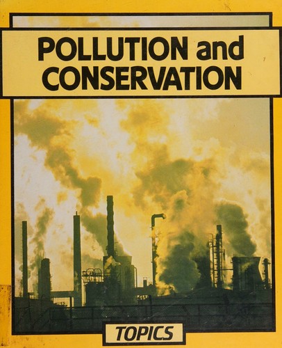 Pollution and conservation