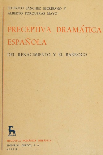 Preceptiva Dramatica Espanola del Renacimiento y el Barroco