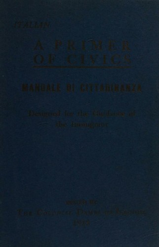 A primer of civics : English and Italian : Manuale di cittadinanza