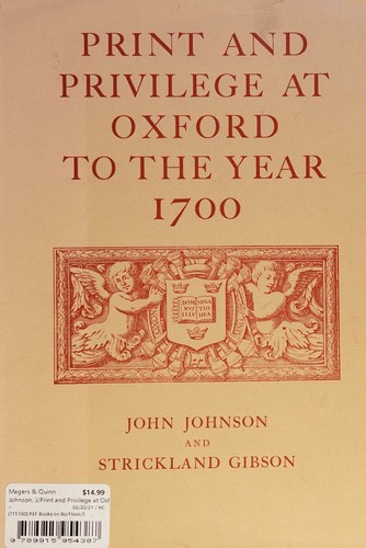 Print and privilege at Oxford to the year 1700
