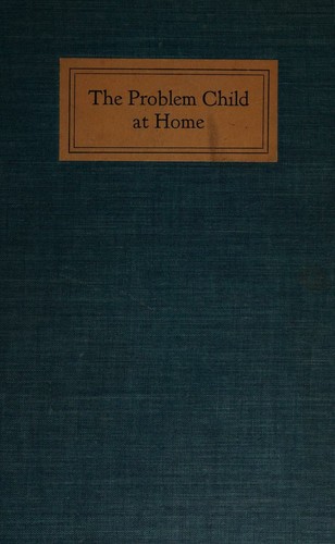 The Problem Child at Home