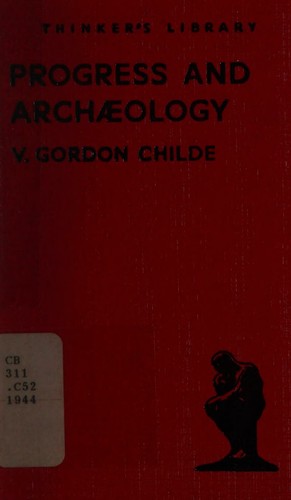Progress and Archaelogy, (The Thinker's library)