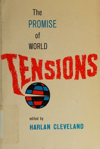THE PROMISE OF WORLD TENSIONS