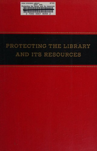Protecting the library and its resources