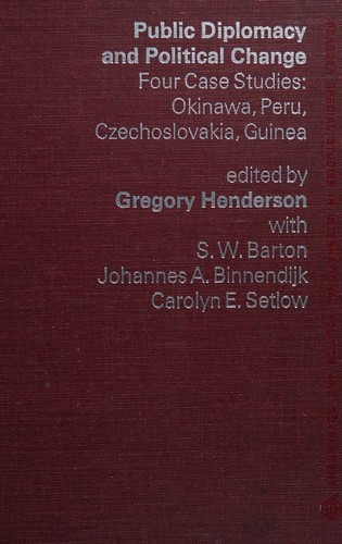Public diplomacy and political change; : Four case studies