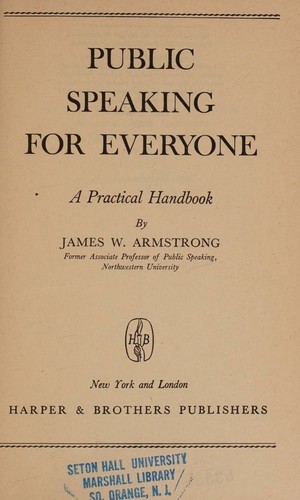 Public speaking for everyone, a practical handbook