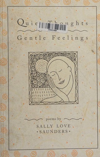 Quiet thoughts and gentle feelings