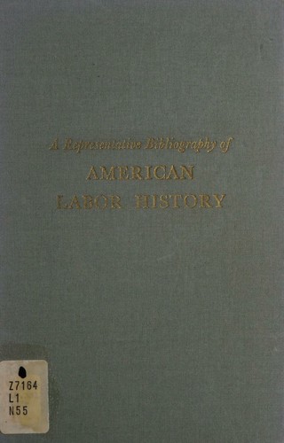 Representative Bibliography of American Labor History