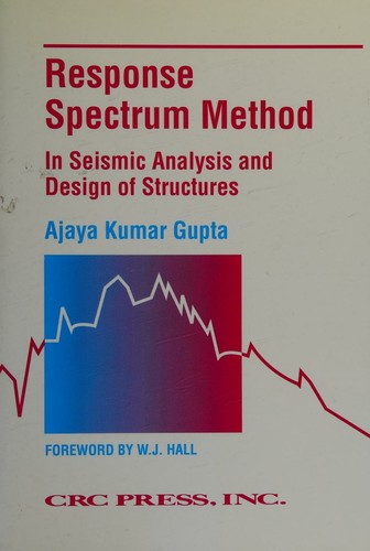 Response spectrum method in seismic analysis and design of structures