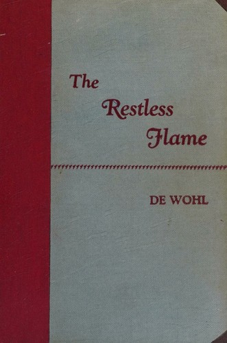 The restless flame, a novel