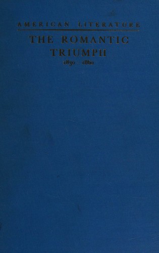 The Romantic Triumph American Literature from 1830 to 1860