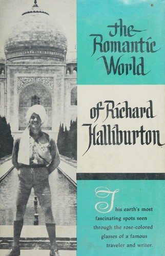 The romantic world of Richard Halliburton
