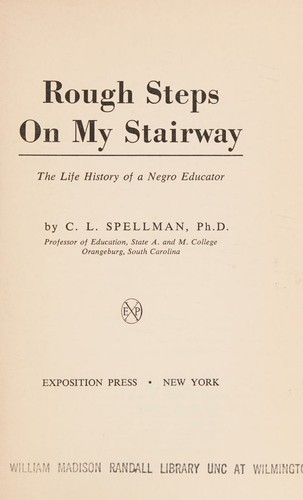 Rough Steps on My Stairway ; The Life History of a Negro Educator