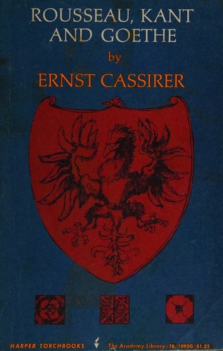 Rousseau, Kant, Goethe;