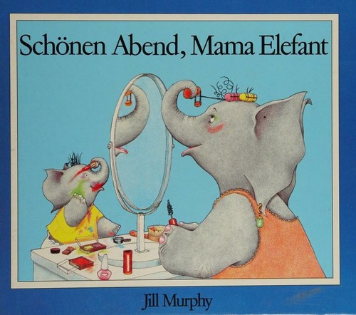 Schonen Abend, Mama Elephant = All in one piece