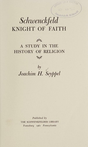 Schwenckfeld, knight of faith