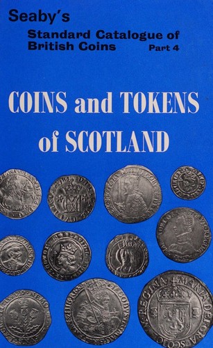 Seaby's Coins and Tokens of Scotland