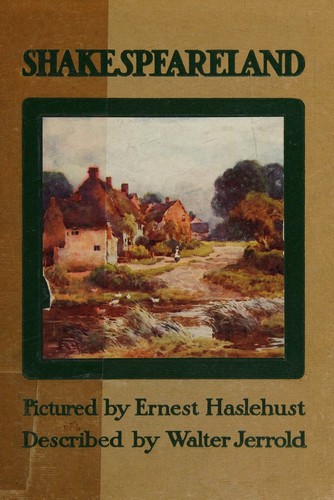 Shakespeare-land. described by Walter Jerrold. pictured by E. W.