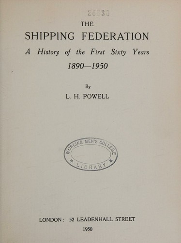 The Shipping Federation A History of the first sixty years 1890-1950