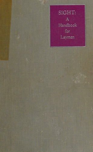 Sight; a handbook for laymen