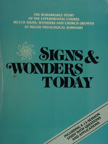 SIGNS & WONDERS TODAY Including a 13-Session Study with Questions and Applications
