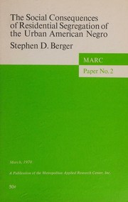 The social consequences of residential segregation of the urban American Negro