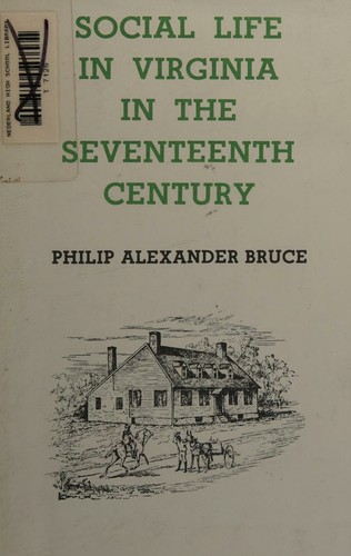 Social life of Virginia in the seventeenth century