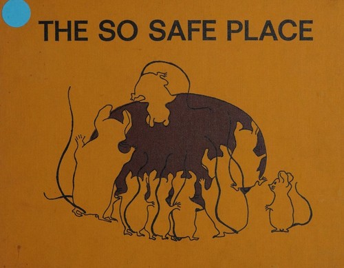The so safe place