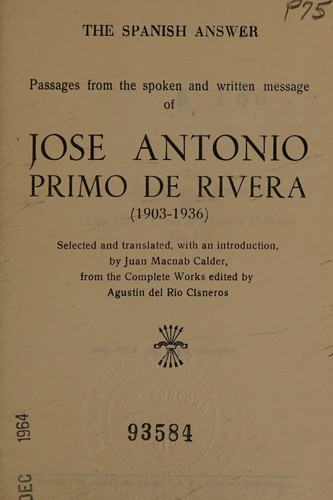 The Spanish Answer, Passages From the Spoken and Written Message of Jose Antonio Primo de Rivera