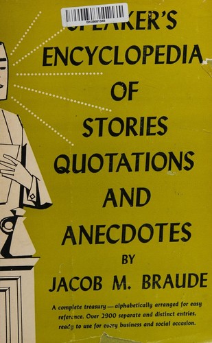 Speaker's encyclopedia of stories,quotations and anecdotes