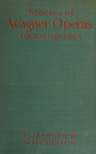 Stories of Wagner operas for children
