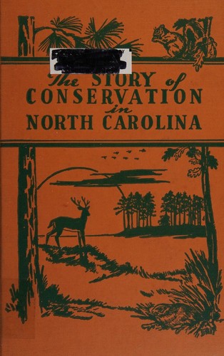 The story of conservation in North Carolina,