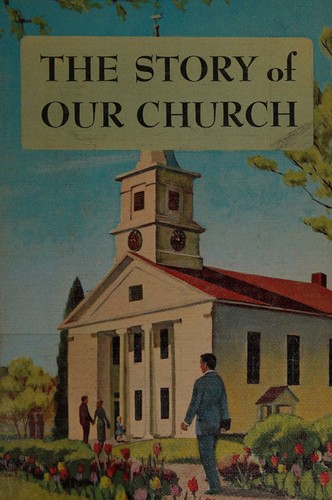 The Story of Our Church
