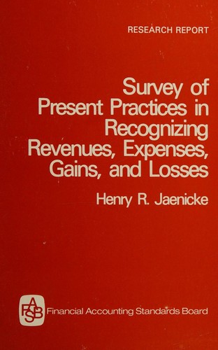 Survey of present practices in recognizing revenues, expenses, gains, and losses