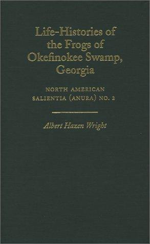 Life-histories of the frogs of Okefinokee swamp, Georgia