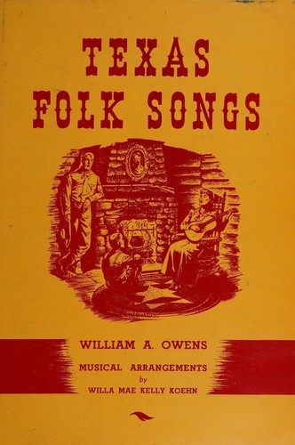Texas Folk Songs. Musical Arrangements by Willa Mae Kelly Koehn.