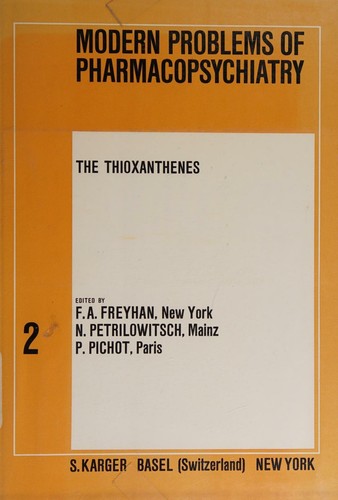 The Thioxanthenes (Modern Problems of Pharmacopsychiatry, Volume 2 the Thioxanthenes)