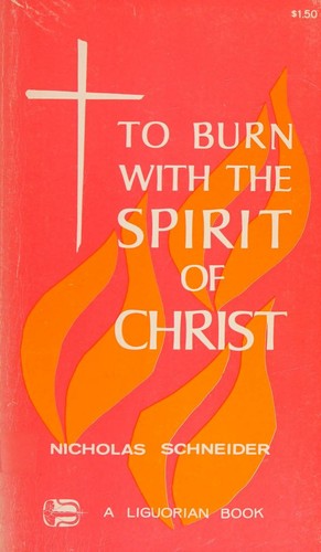 To burn with the spirit of Christ
